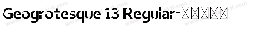 Geogrotesque 13 Regular字体转换
